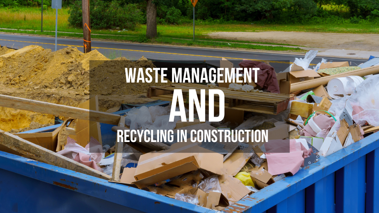 Waste Management and Recycling in  Construction